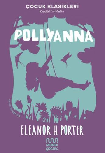 Pollyanna - Eleanor H. Porter - Mundi Çocuk
