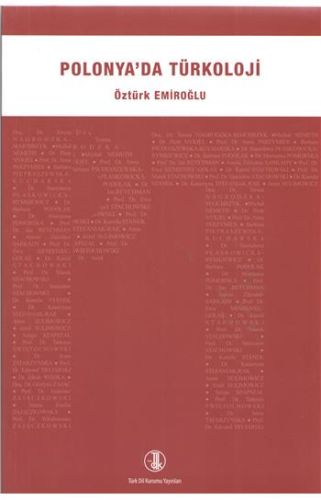 Polonya'da Türkoloji - Öztürk Emiroğlu - Türk Dil Kurumu Yayınları