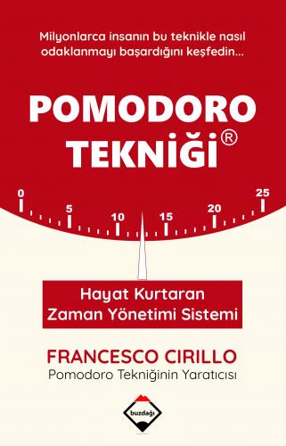 Pomodoro Tekniği - Francesco Cirillo - Buzdağı Yayınevi - Akademik Kit