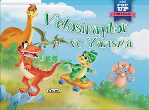 Velosiraptor ve Yarışma - Kolektif - Çiçek Yayıncılık