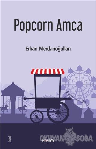 Popcorn Amca - Erhan Merdanoğulları - Kavim Yayıncılık