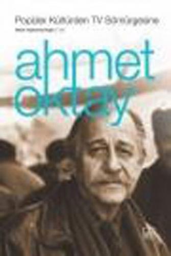 Popüler Kültürden TV Sömürgesine (Ciltli) - Ahmet Oktay - İthaki Yayın