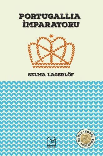 Portugallia İmparatoru - Selma Lagerlöf - Kuzey Işığı Yayınları