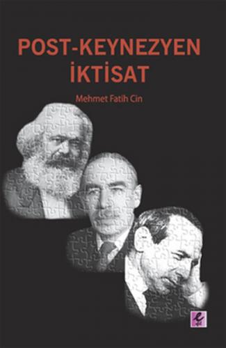 Post-Keynezyen İktisat - Mehmet Fatih Cin - Efil Yayınevi