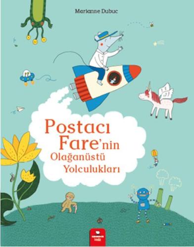 Postacı Fare’nin Olağanüstü Yolculukları - Marianne Dubuc - Kidz Redho