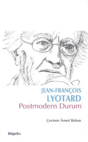 Postmodern Durum - Jean François Lyotard - BilgeSu Yayıncılık