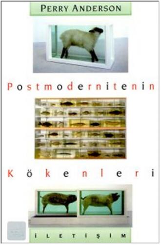 Postmodernitenin Kökenleri - Perry Anderson - İletişim Yayınevi