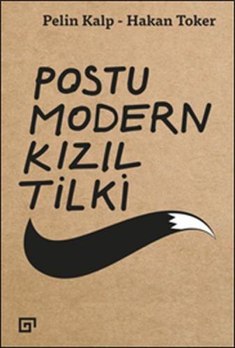 Postu Modern Kızıl Tilki - Pelin Kalp - Koç Üniversitesi Yayınları