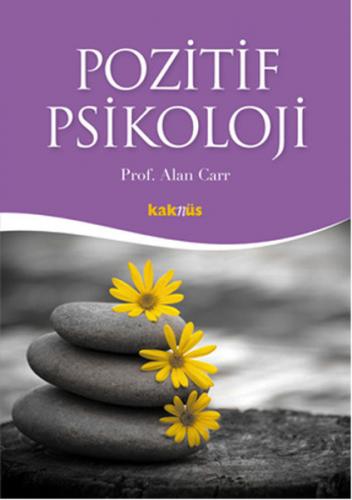 Pozitif Psikoloji - Alan Carr - Kaknüs Yayınları - Ders Kitapları