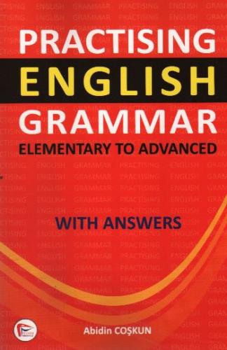 Practising English Grammar - Abidin Coşkun - Pelikan Tıp Teknik Yayınc