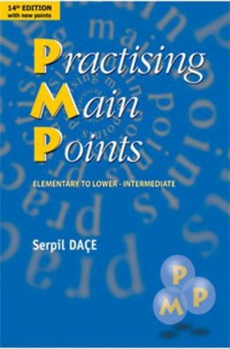 Practising Main Points - Serpil Daçe - Palme Yayıncılık - Akademik Kit