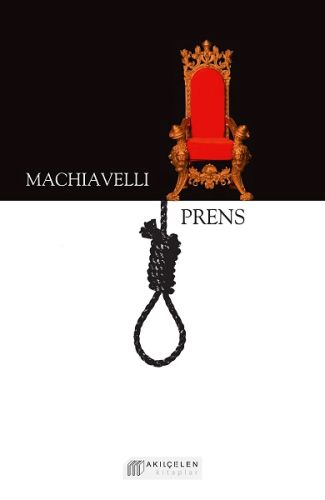 Prens - Niccolo Machiavelli - Akıl Çelen Kitaplar