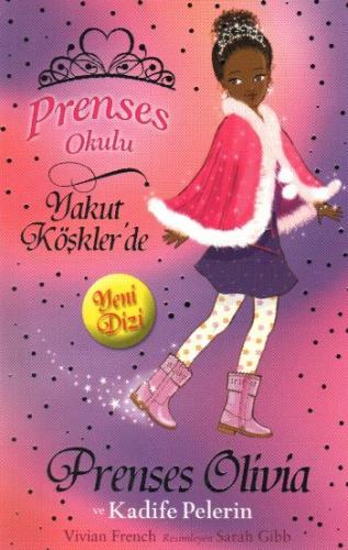 Prenses Okulu 16: Prenses Olivia ve Kadife Pelerin - Vivian French - D