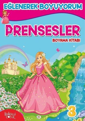 Prensesler Boyama Kitabı - Hatice Nurbanu Karaca - Koloni Çocuk