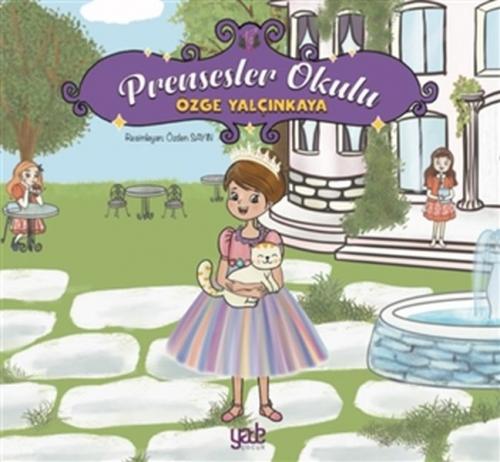 Prensesler Okulu - Özge Yalçınkaya - Yade Kitap