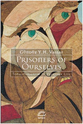 Prisoners of Ourselves - Gündüz Vassaf - İletişim Yayınevi