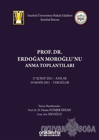 Prof. Dr. Erdoğan Moroğlu'nu Anma Toplantıları (Ciltli) - Elif Oğuz - 