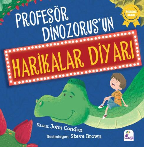 Profesör Dinozorus'un Harikalar Diyarı - John Condon - İndigo Çocuk