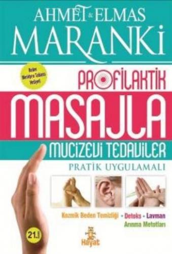 Profilaktik Masajla Mucizevi Tedaviler - Ahmet Maranki - Mozaik Yayınl