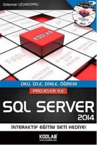 Projeler İle SQL Server 2016 - Süleyman Uzunköprü - Kodlab Yayın Dağıt