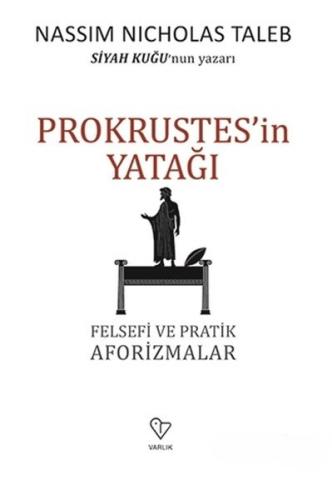 Prokrustes'in Yatağı - Nassim Nicholas Taleb - Varlık Yayınları