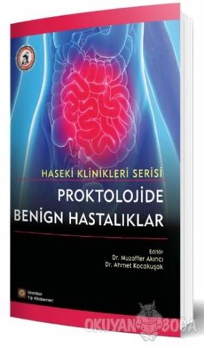 Proktolojide Benign Hastalıklar - Ahmet Kocakuşak - İstanbul Tıp Kitab