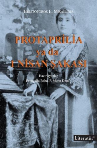 Protaprilia ya da 1 Nisan Şakası - Evangelia Balta - Literatür Yayınla