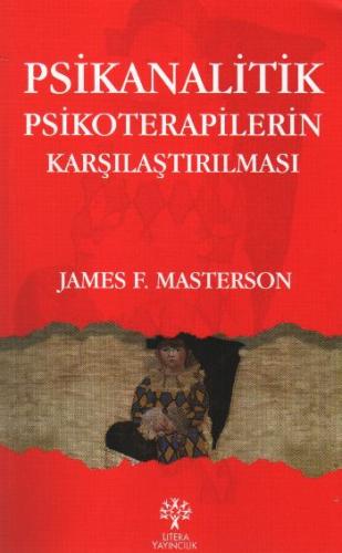 Psikanalitik Psikoterapilerin Karşılaştırılması - James F. Masterson -