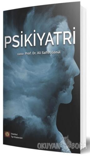 Psikiyatri - Ali Saffet Gönül - İstanbul Tıp Kitabevi