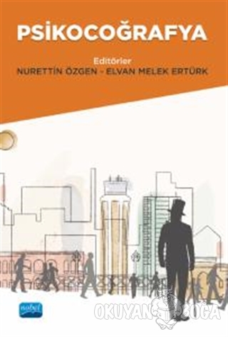Psikocoğrafya - Nurettin Özgen - Nobel Akademik Yayıncılık