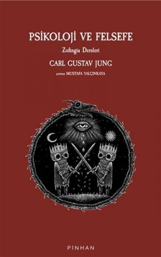 Psikoloji ve Felsefe - Carl Gustav Jung - Pinhan Yayıncılık