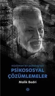 Psikososyal Çözümlemeler - Prof. Dr. Malik Bedri - Mahya Yayınları