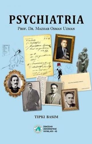 Psychiatria (Psikiyatri) - Tıpkı Basım - Mazhar Osman Uzman - Üsküdar 
