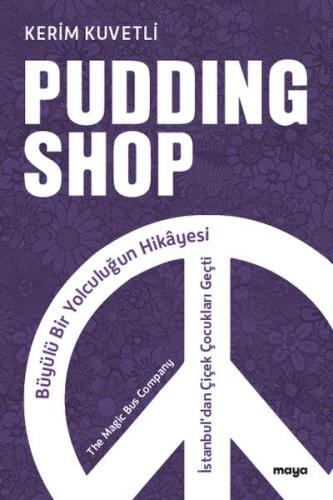 Pudding Shop - Kerim Kuvetli - Maya Kitap