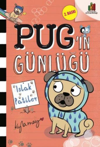 Pug'ın Günlüğü: Islak Patiler - Kyla May - Orman Kitap