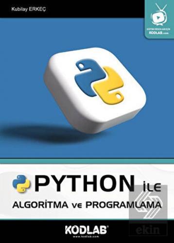 Python İle Algoritma Ve Programlama - Kubilay Erkeç - Kodlab Yayın