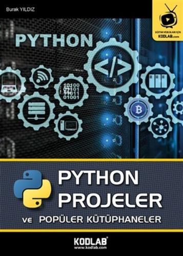 Python Projeler ve Popüler Kütüphaneler - Burak Yıldız - Kodlab Yayın 