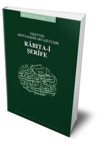 Rabıta-i Şerife - Esseyyid Abdülhakim Arvasi - Büyük Doğu Yayınları