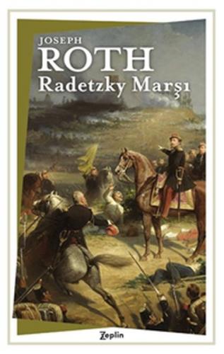 Radetzky Marşı - Joseph Roth - Zeplin Kitap