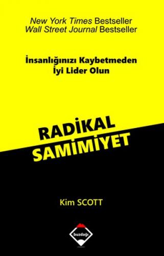 Radikal Samimiyet - Kim Scott - Buzdağı Yayınevi - Akademik Kitaplar