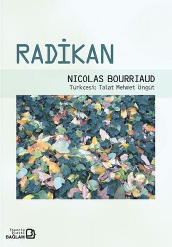 Radikan - Nicolas Bourriaud - Bağlam Yayınları