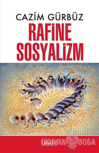 Rafine Sosyalizm - Cazim Gürbüz - Berfin Yayınları