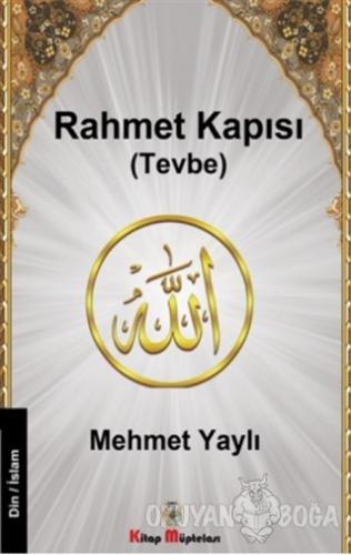 Rahmet Kapısı - Mehmet Yaylı - Kitap Müptelası Yayınları