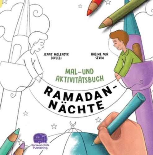 Ramadan Nachte Mal-Und Aktivitatsbuch - Jenny Molendyk Divleli - Karav