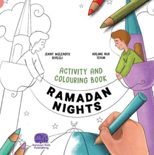 Ramadan Nights Activity And Colouring Book - Jenny Molendyk Divleli - 