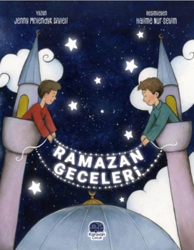 Ramazan Geceleri (Ciltli) - Jenny Molendyk Divleli - Karavan Çocuk