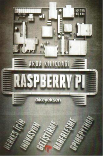 Raspberry Pi - Arda Kılıçdağlı - Dikeyeksen Yayın Dağıtım