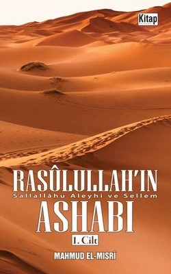 Rasulullah'ın Ashabı 1. Cilt - Mahmud el-Mısri - Kitap Dünyası