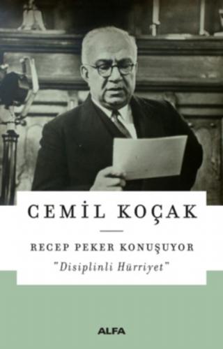 Recep Peker Konuşuyor - Cemil Koçak - Alfa Yayınları