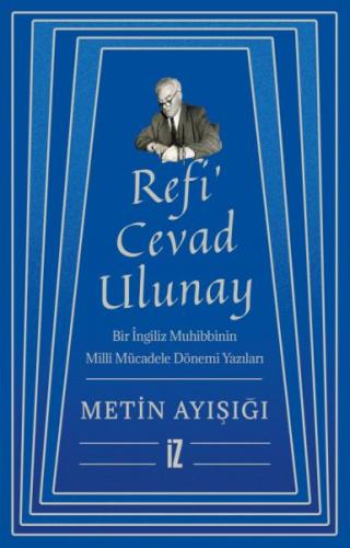 Refi' Cevad Ulunay - Metin Ayışığı - İz Yayıncılık